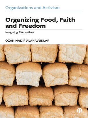 cover image of Organizing Food, Faith and Freedom